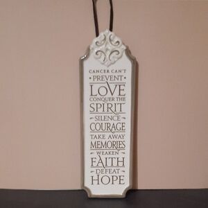 Grasslands Road Cancer Inspirational Wall Plaque - White and Brown